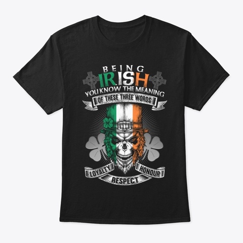 Being Irish St. Patrick's Day Skull Tee Black T-Shirt Front