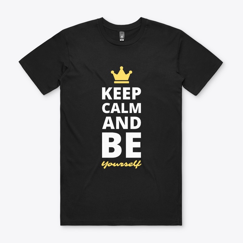 Keep Calm & Be YourSelf
