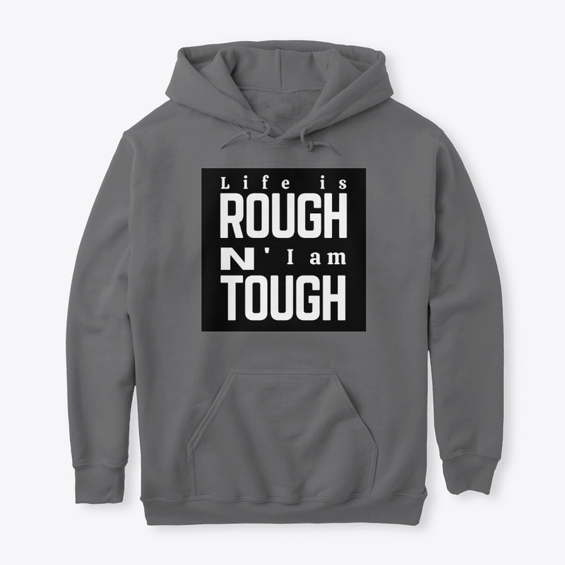 Rough and Tough