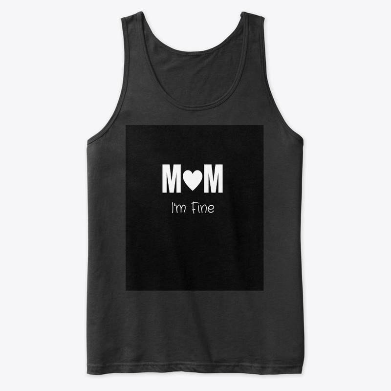 MOM I'm Fine Tshirt