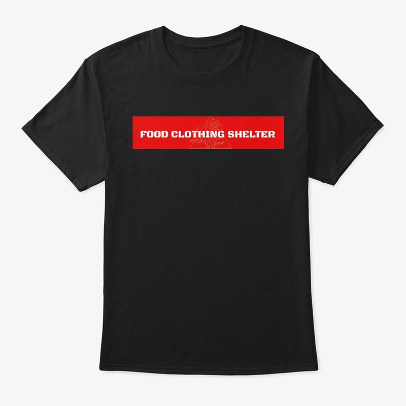 FOOD CLOTHING SHELTER BAR T-SHIRT 