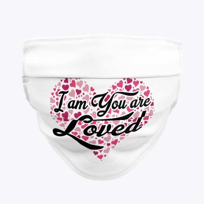 I Am You Are Loved