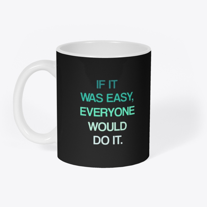 IF IT WAS EASY T-SHIRT DESIGN