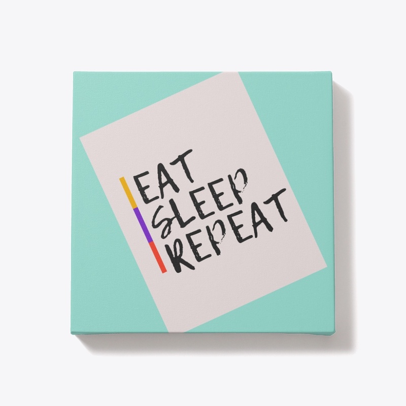 Eat, Sleep, Repeat by Kaya Nexus