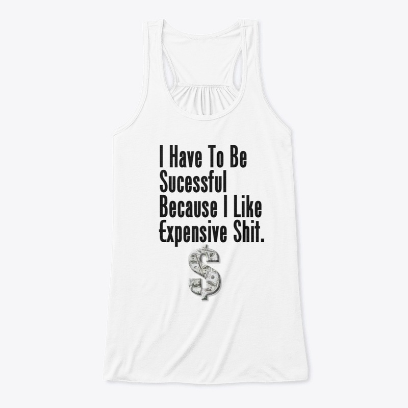I Have to Be Successful Because 