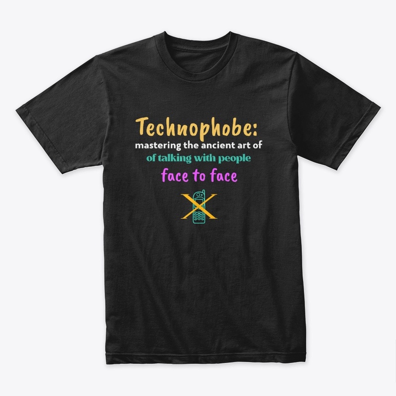 Technophobe: Talking Face to Face