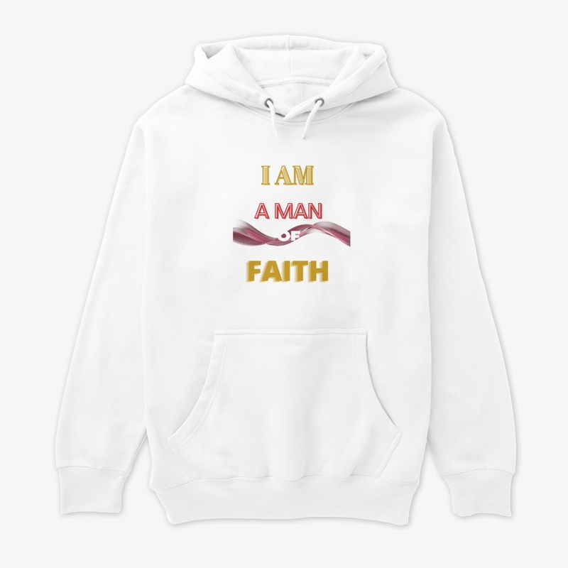 I AM A MAN OF FAITH