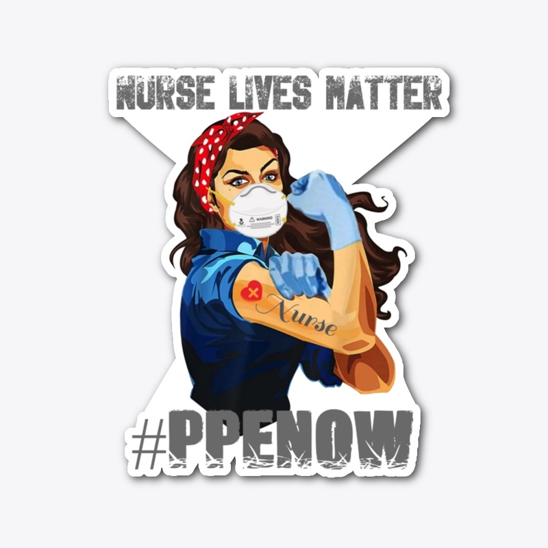 Nurse Lives Matter #PPENOW