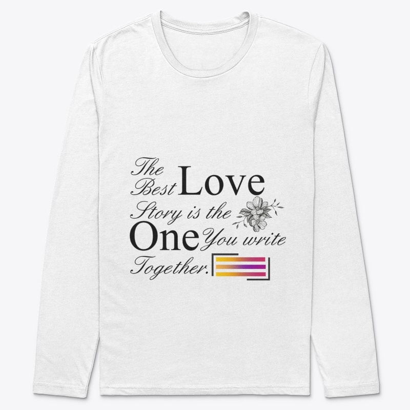 The Best Love Story T-Shirt