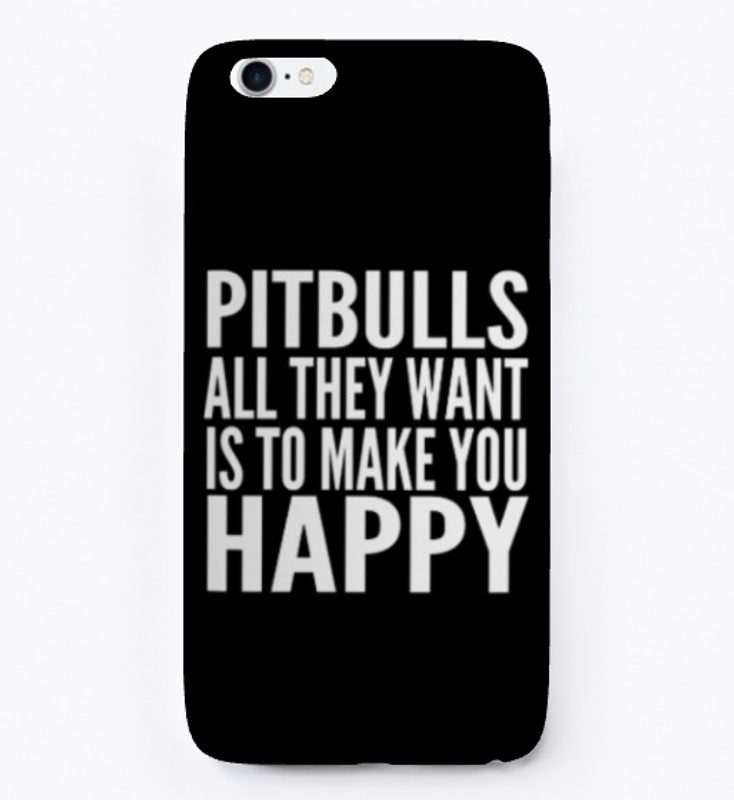 Pitbulls! They Want To Make You Happy
