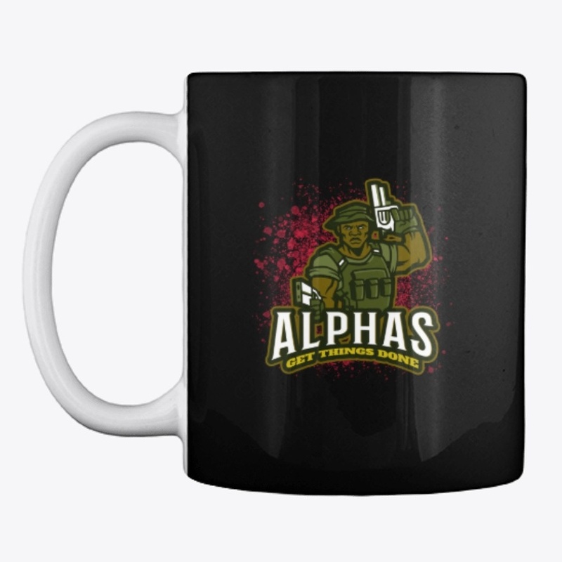 Alphas Get Things Done Gun Crazy Soldier
