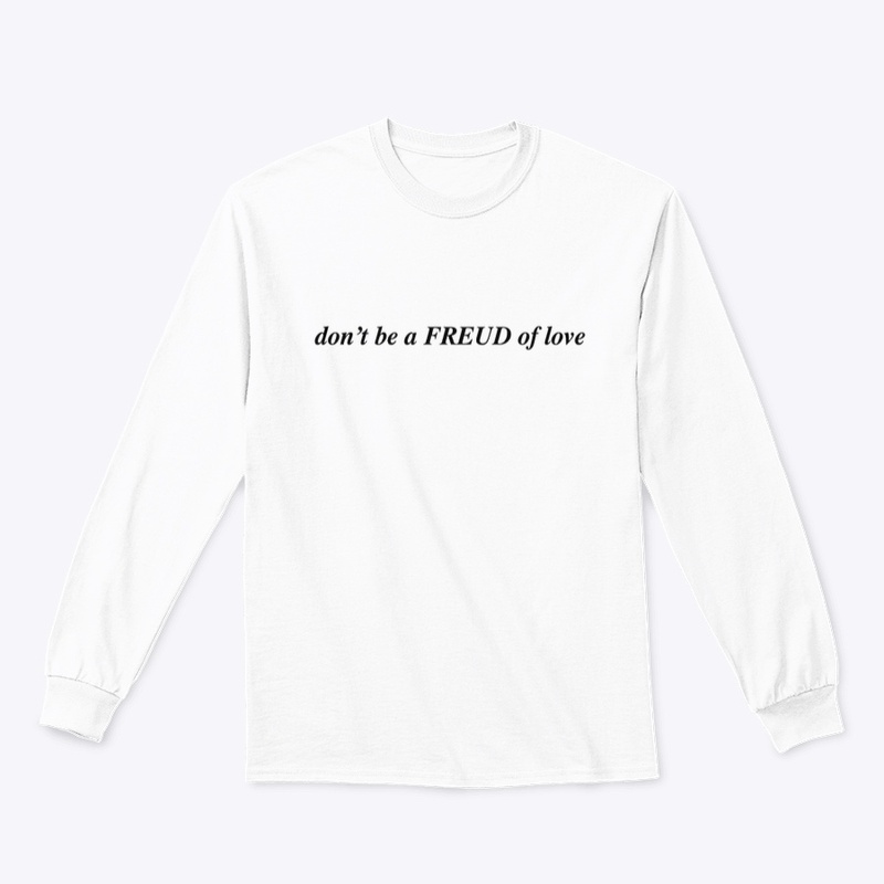 don't be a Freud of love