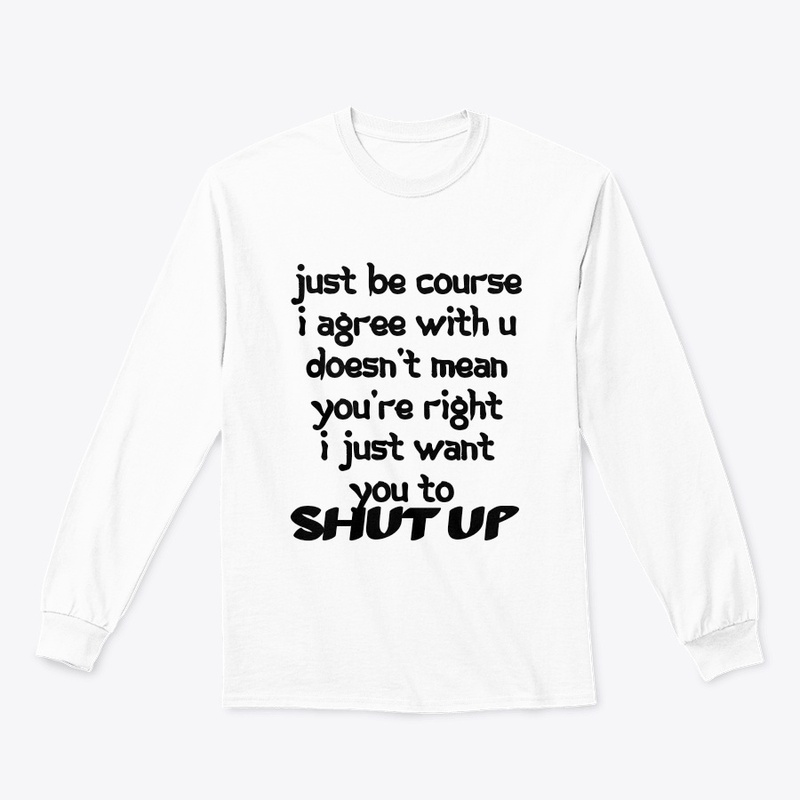 Shut up 