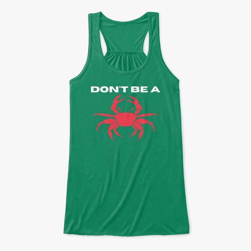 Don't Be A Crab