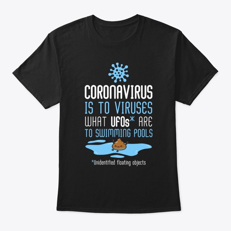 Coronavirus is to viruses UFOs (dark)