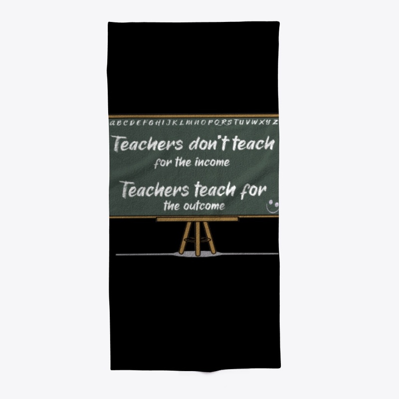 Teachers teach for the outcome