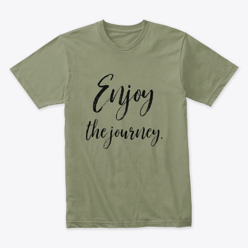 Enjoy The Journey TShirt Mens