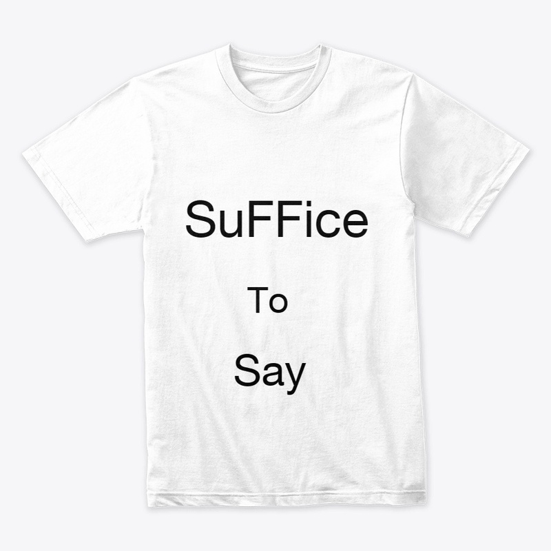 SuFFice To Say Gear