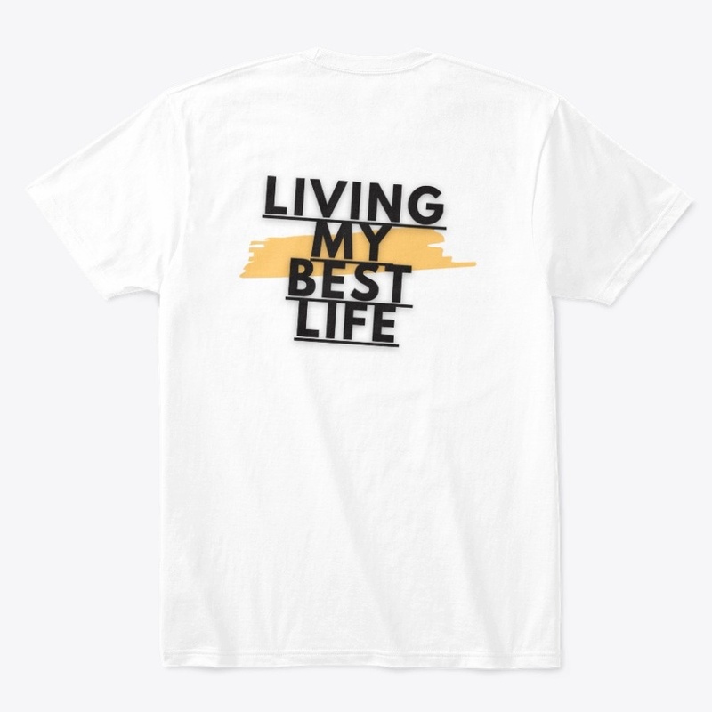 LIVING MY BEST LIFE T-shirt
