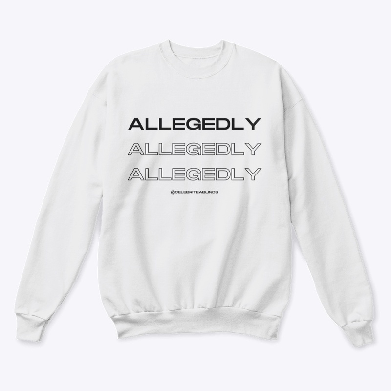 Allegedly, Allegedly, ALLEGEDLY
