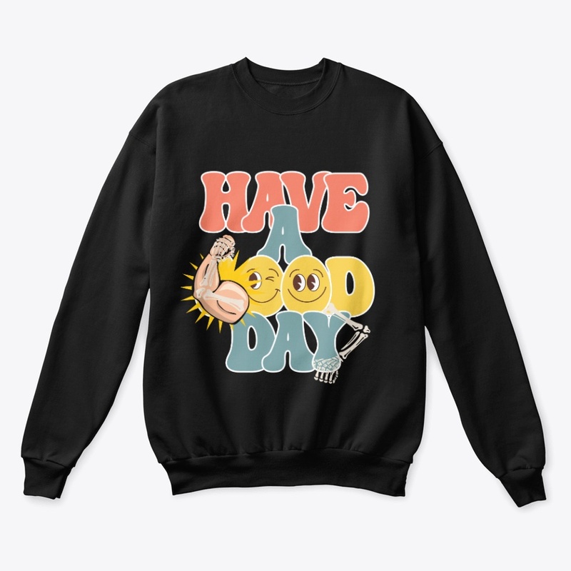 Have A Good Day