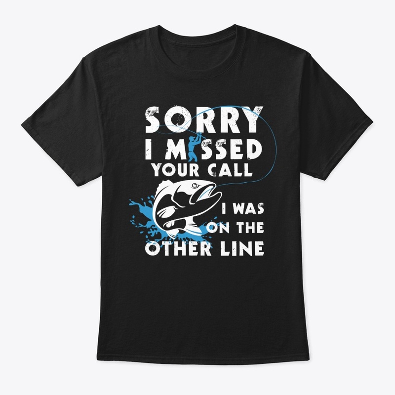 Funny Fishing Lover Gift Miss Your Call