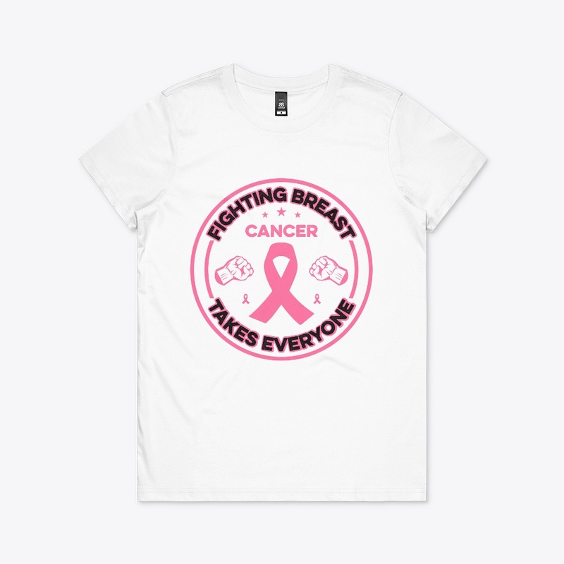 Fighting Breast Cancer Takes - Tshirt