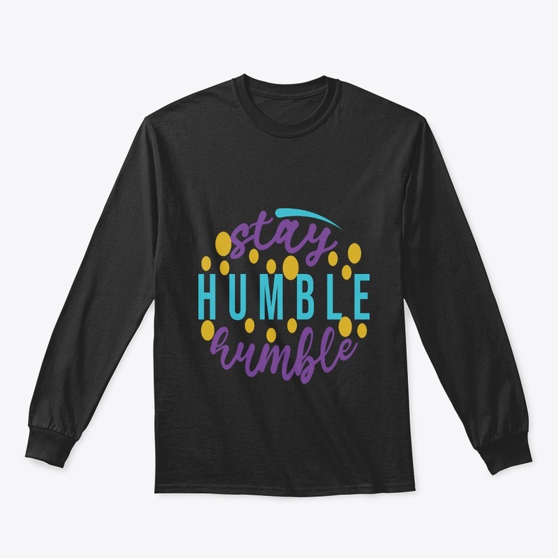 Stay Humble Text