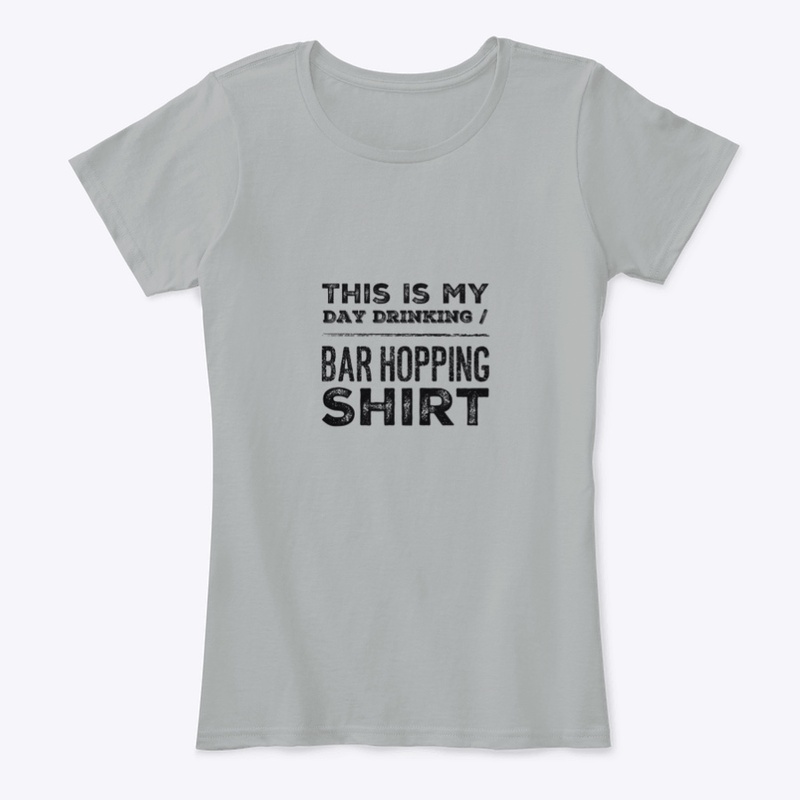 My Bar Hopping Shirt