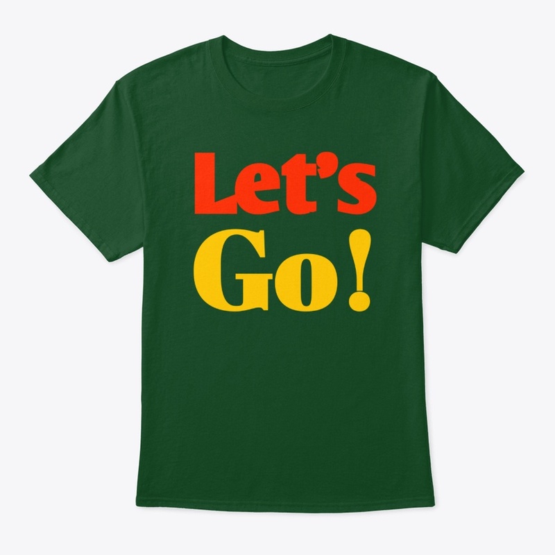 Let’s Go Motivational Quote