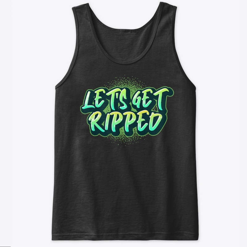 LETS GET RIPPED!