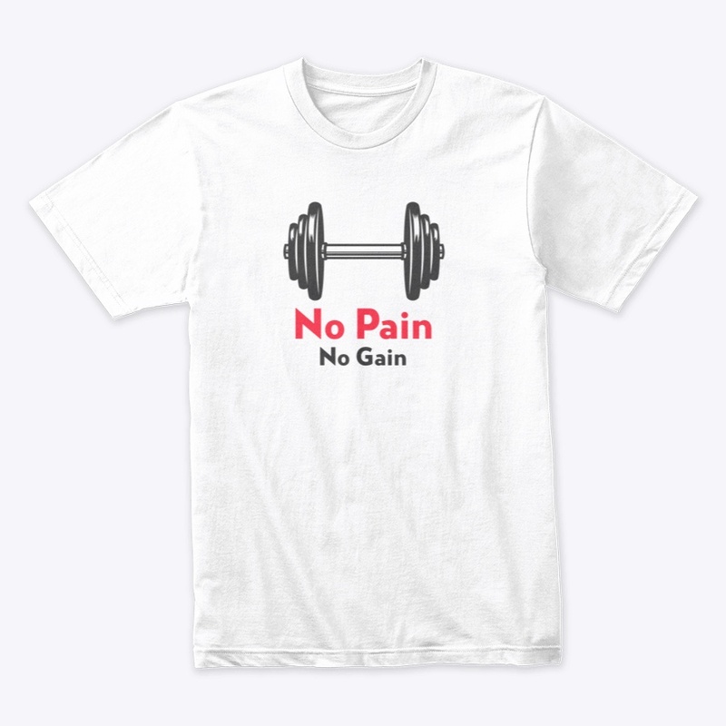 No Pain No Gain