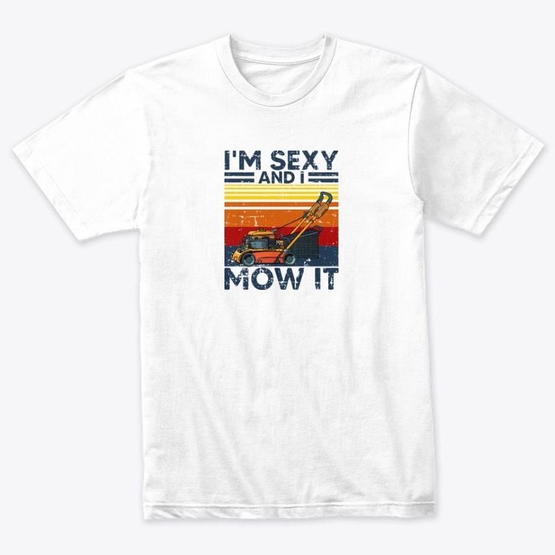 Sexy And I Mow It