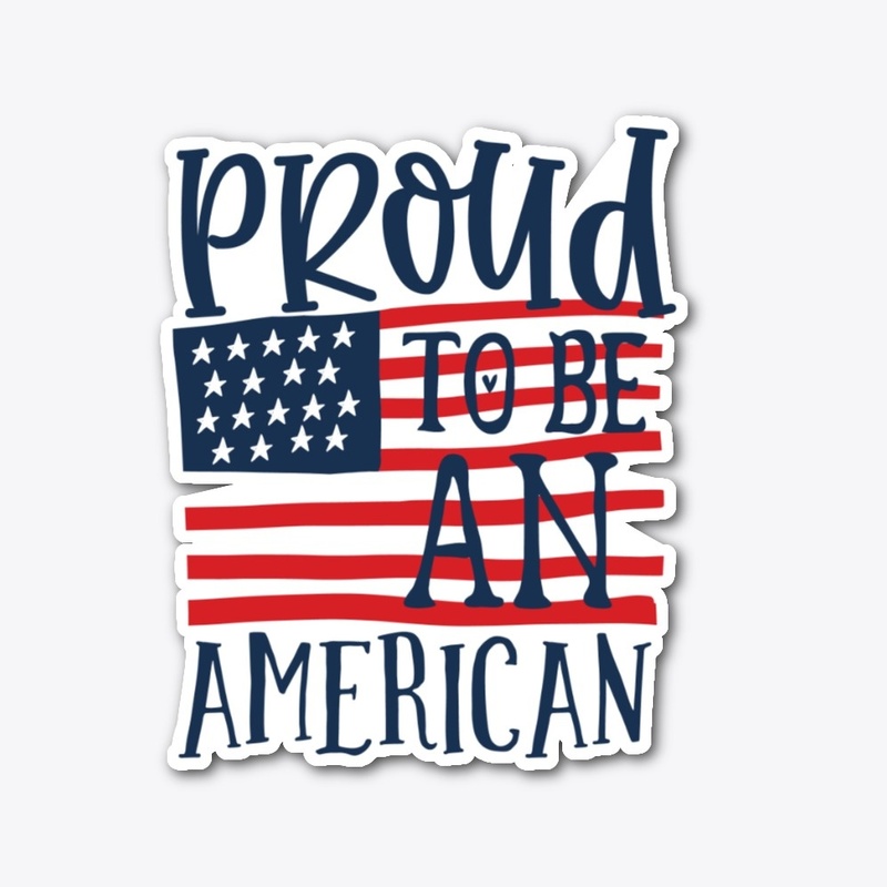 Proud to Be an American