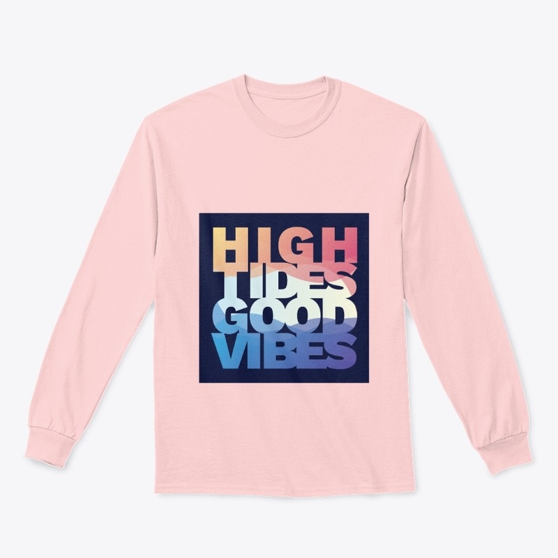 High Tides Good Vibes