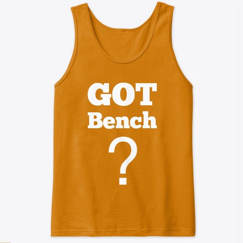 GOT Bench?
