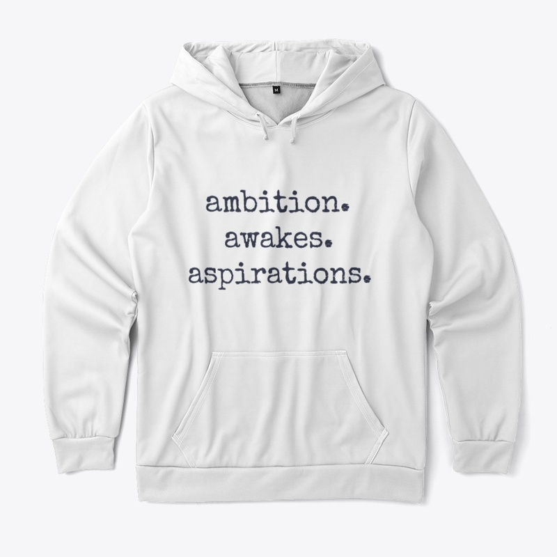 ambition. awakes. aspirations.
