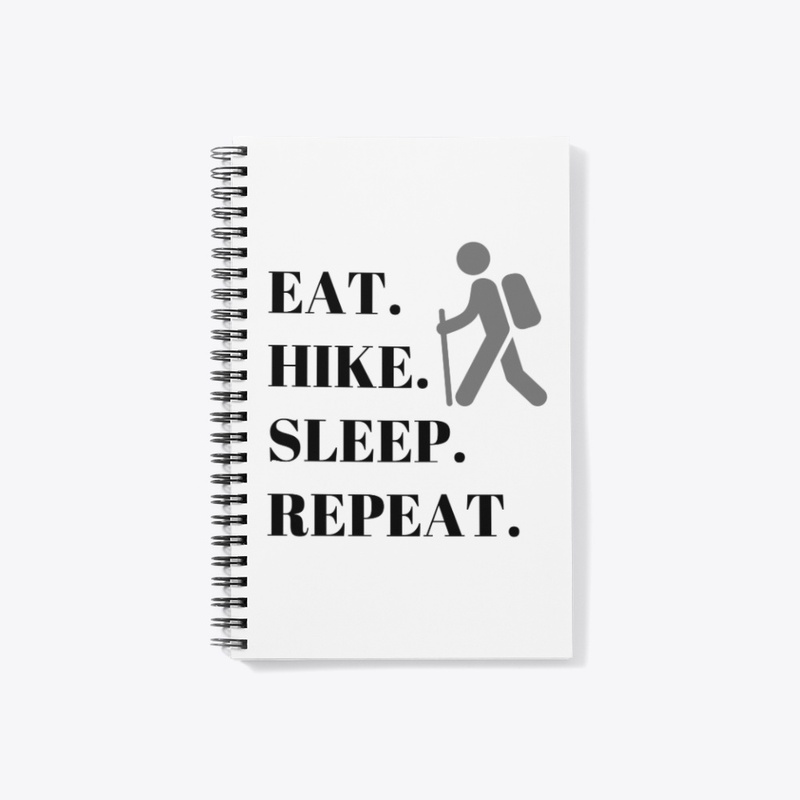 Eat. Hike. Sleep. Repeat - Black text