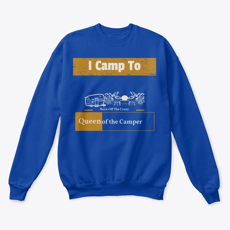 FOR CAMPING LIFE LOVERS"QUEEN OF CAMP...