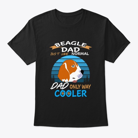 Dad   Beagle Dad Cooler (291) Black T-Shirt Front