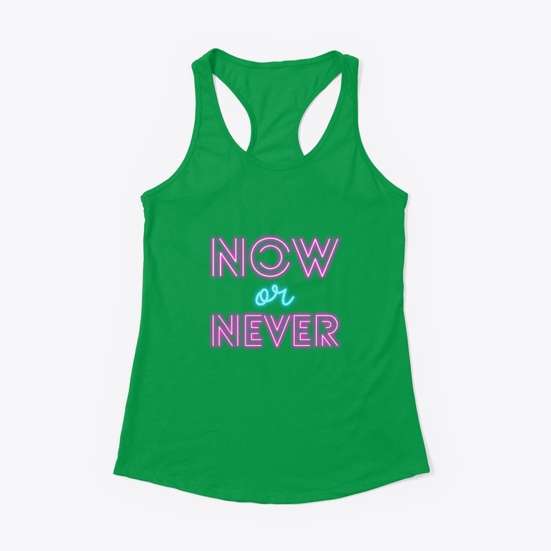 Now or Never