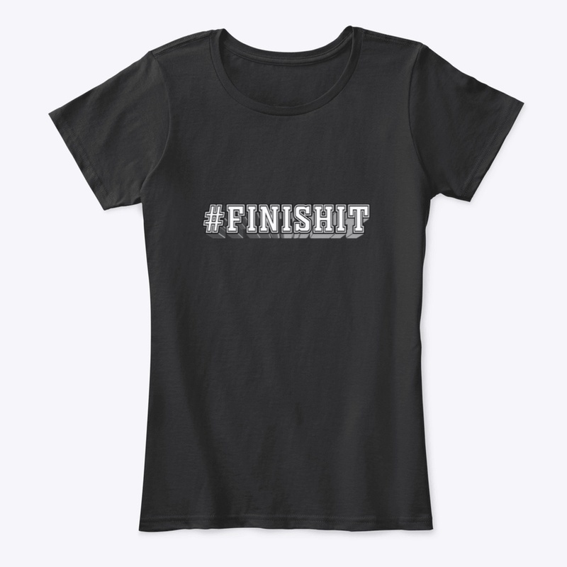#FINISHIT 