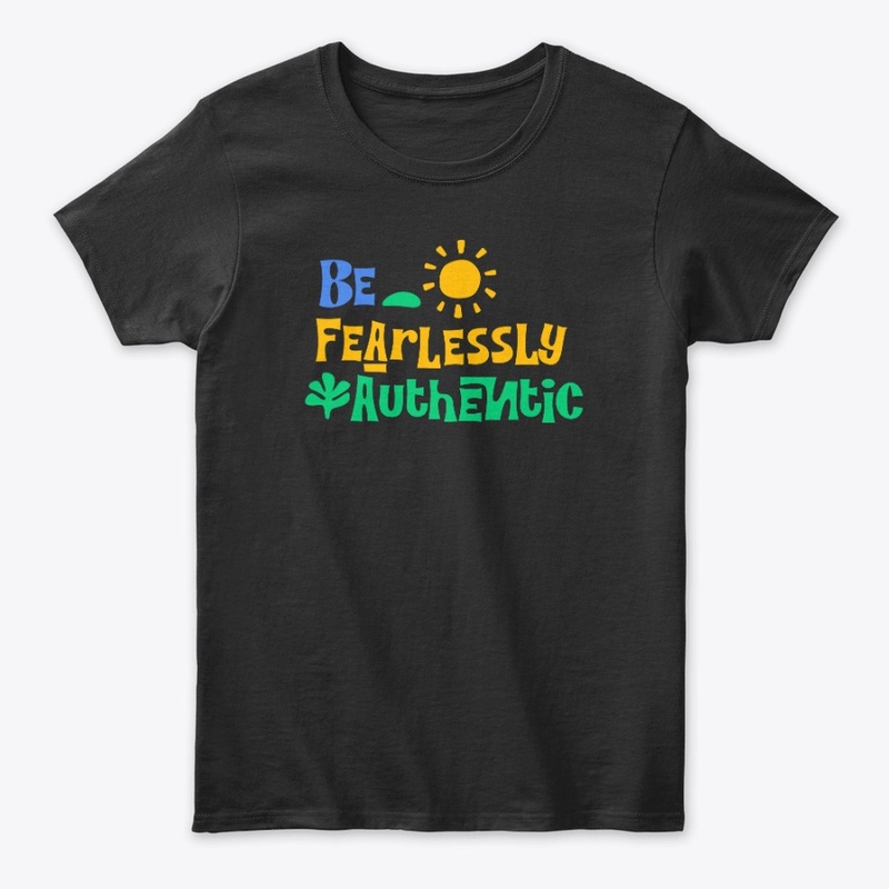 Be Fearlessly Authentic