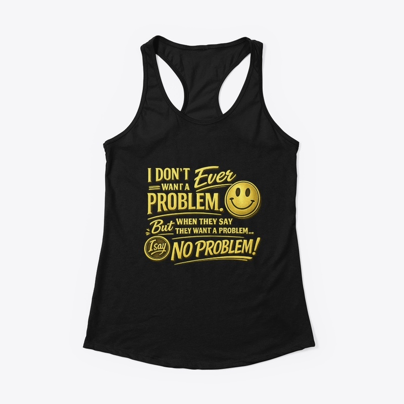 A Problem... No. Problem