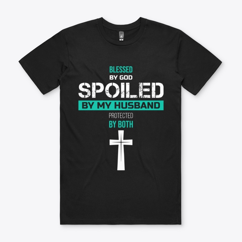 Blessed by God Spoiled by my Husband Tee