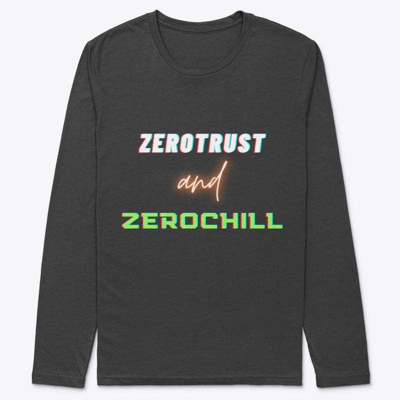 Zero Trust and Zero Chill (light)