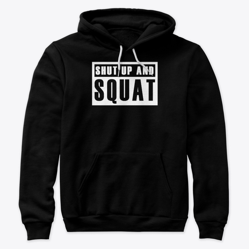 Shut Up and Squat