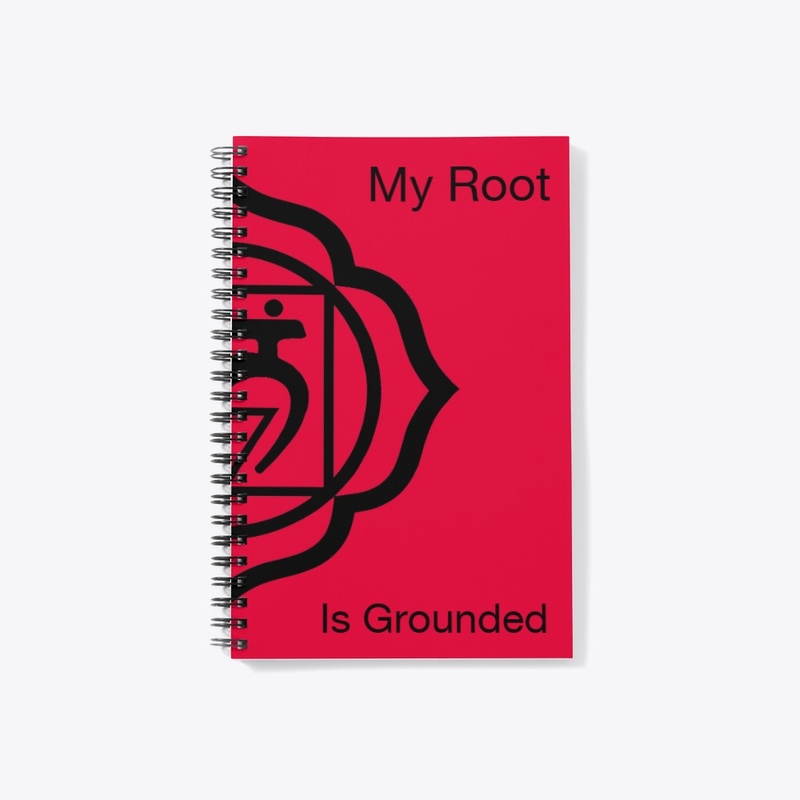 My Root Chakra Is Anchored
