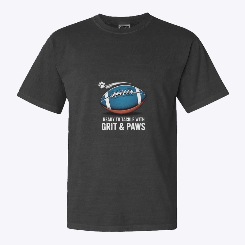 Ready to Tackle with Grit & Paws Shirt 