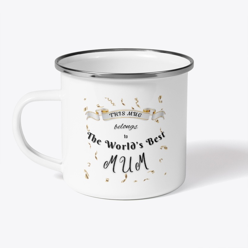 This Mug belongs to The Worlds Best MUM